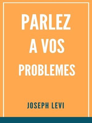 cover image of Parlez a Vos Problèmes
